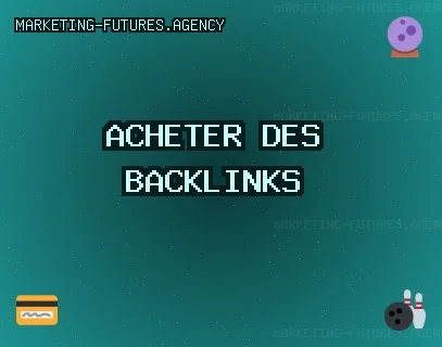 Acheter des backlinks aujourd'hui Backlinks de Qualité